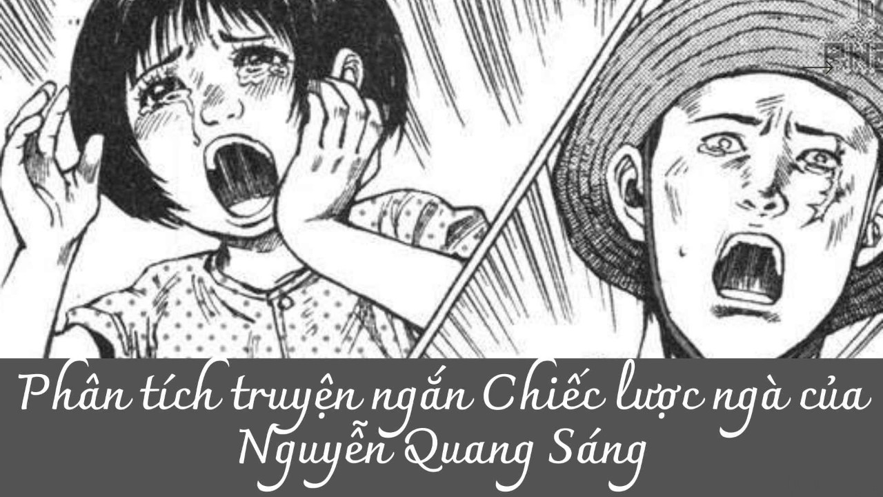 Phân tích bài “Chiếc lược ngà” của Nguyễn Quang Sáng đầy đủ nhất