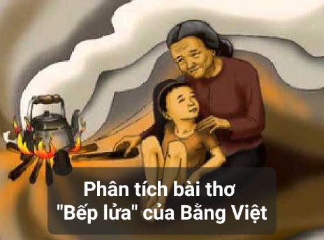 Phân tích khổ 6 bài “Bếp lửa” tác giả Bằng Việt đặc sắc nhất