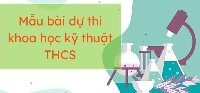 Hướng Dẫn Toàn Diện Để Thành Công Bài Dự Thi Khoa Học Kỹ Thuật THCS